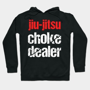 Jiu-jitsu choke dealer Hoodie